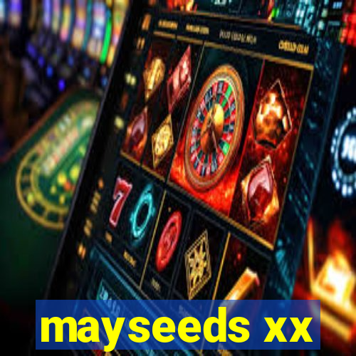 mayseeds xx